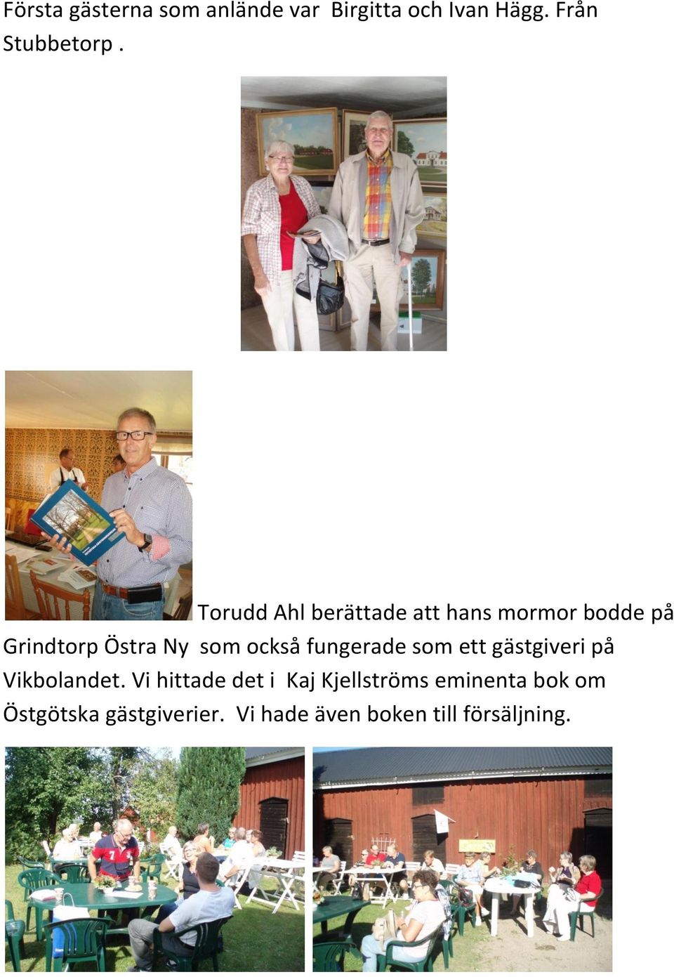 fungerade som ett gästgiveri på Vikbolandet.