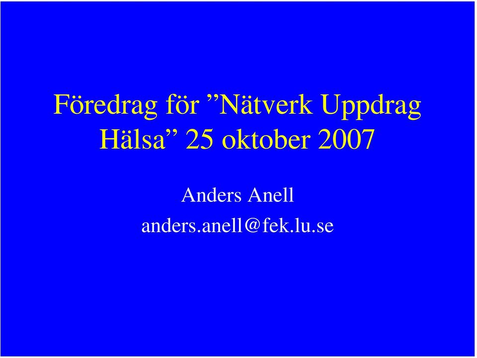 oktober 2007 Anders