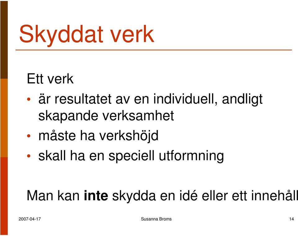 verkshöjd skall ha en speciell utformning Man kan