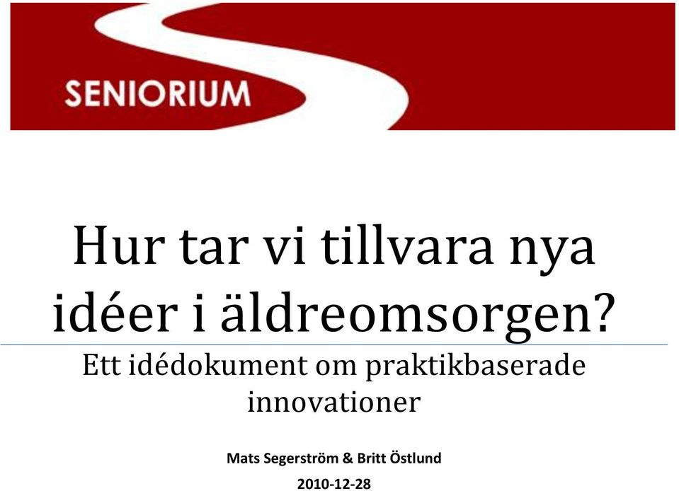 Ett idédokument om praktikbaserade