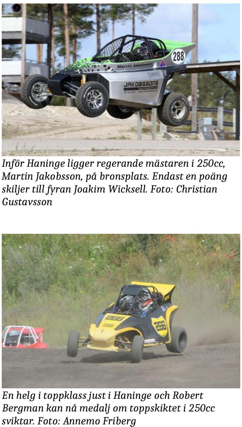 Foto: Christian Gustavsson En helg i toppklass just i Haninge och