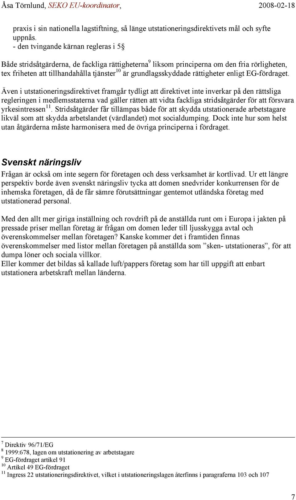 rättigheter enligt EG-fördraget.