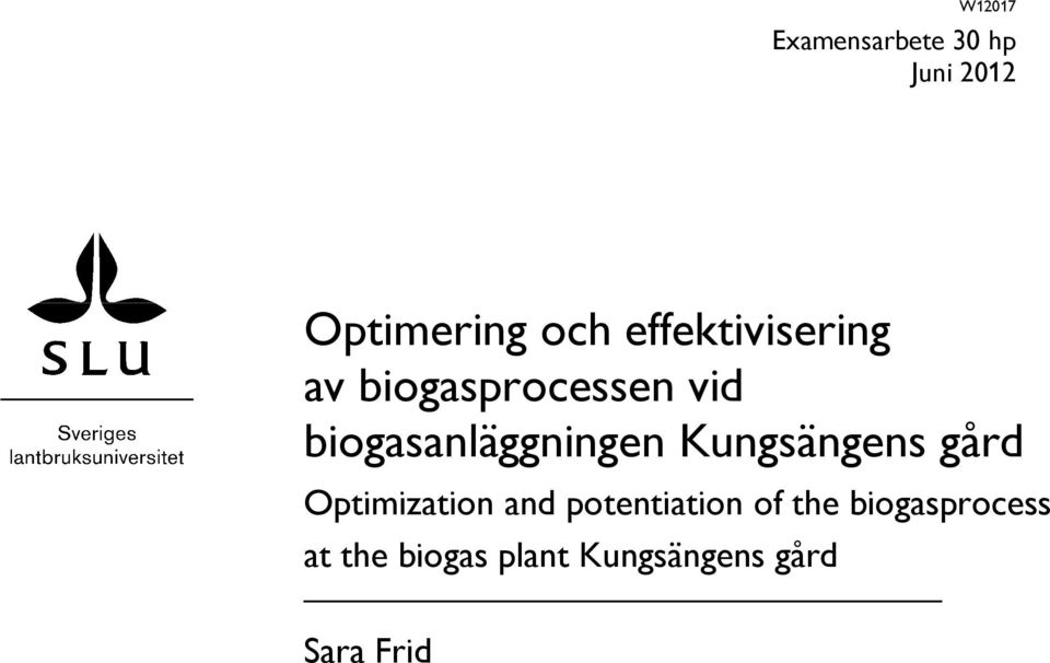 biogasanläggningen Kungsängens gård Optimization and