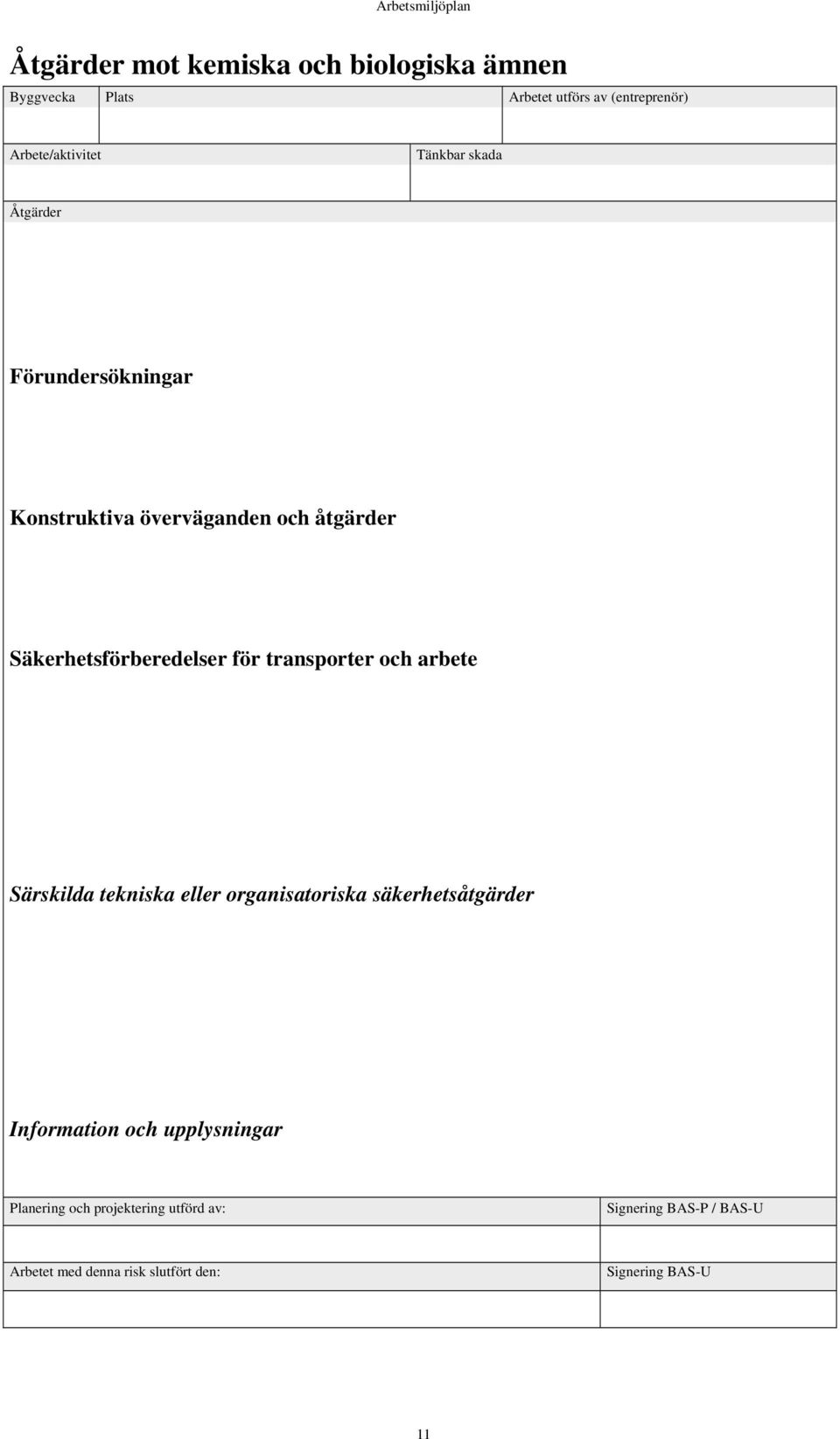 Säkerhetsförberedelser för transporter och arbete Särskilda