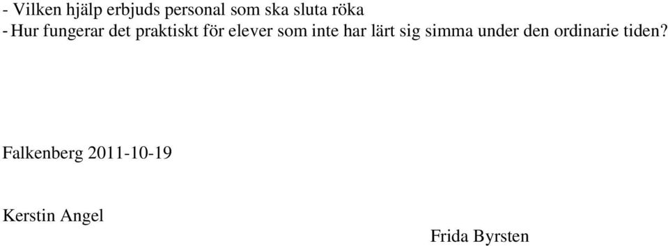 inte har lärt sig simma under den ordinarie