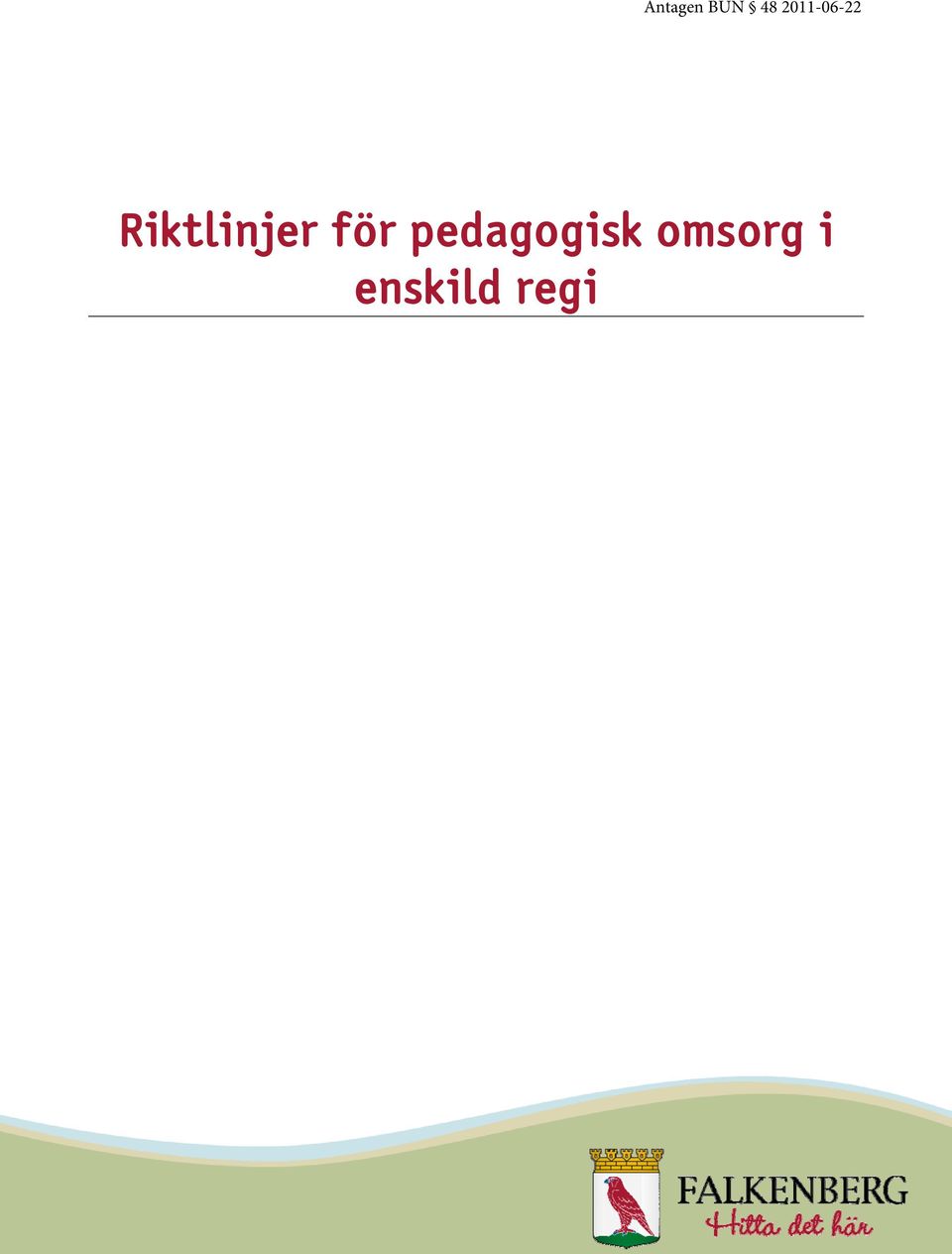 Riktlinjer för