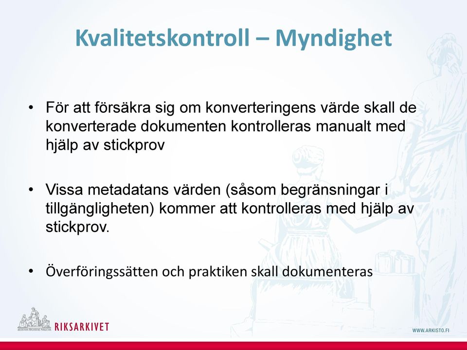 Vissa metadatans värden (såsom begränsningar i tillgängligheten) kommer att