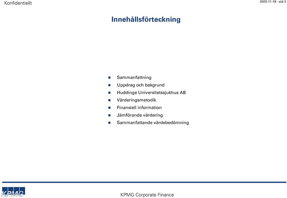 Universitetssjukhus AB Värderingsmetodik