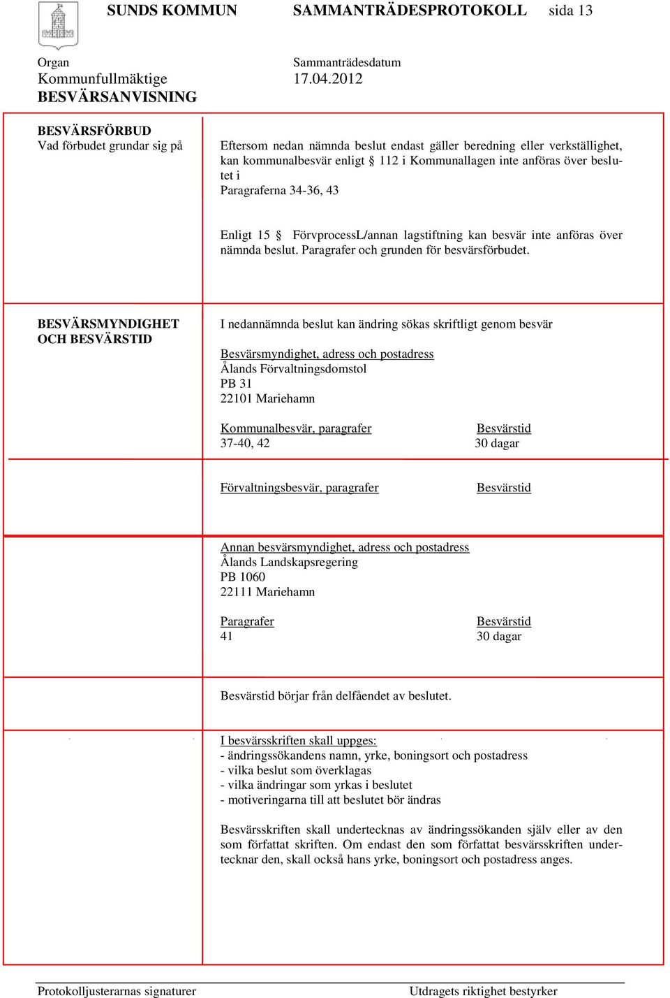 Paragrafer och grunden för besvärsförbudet.