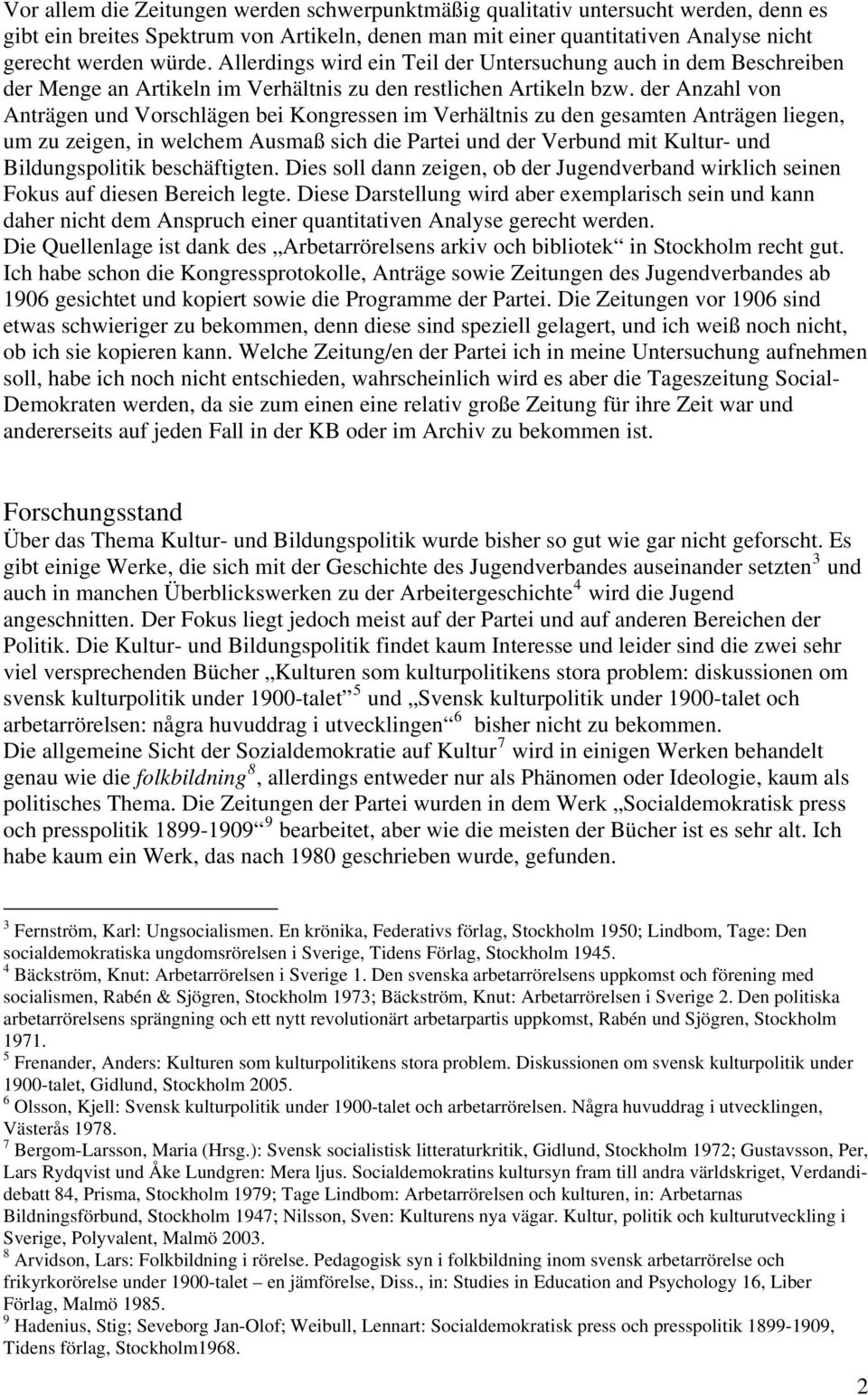 der Anzahl von Anträgen und Vorschlägen bei Kongressen im Verhältnis zu den gesamten Anträgen liegen, um zu zeigen, in welchem Ausmaß sich die Partei und der Verbund mit Kultur- und Bildungspolitik