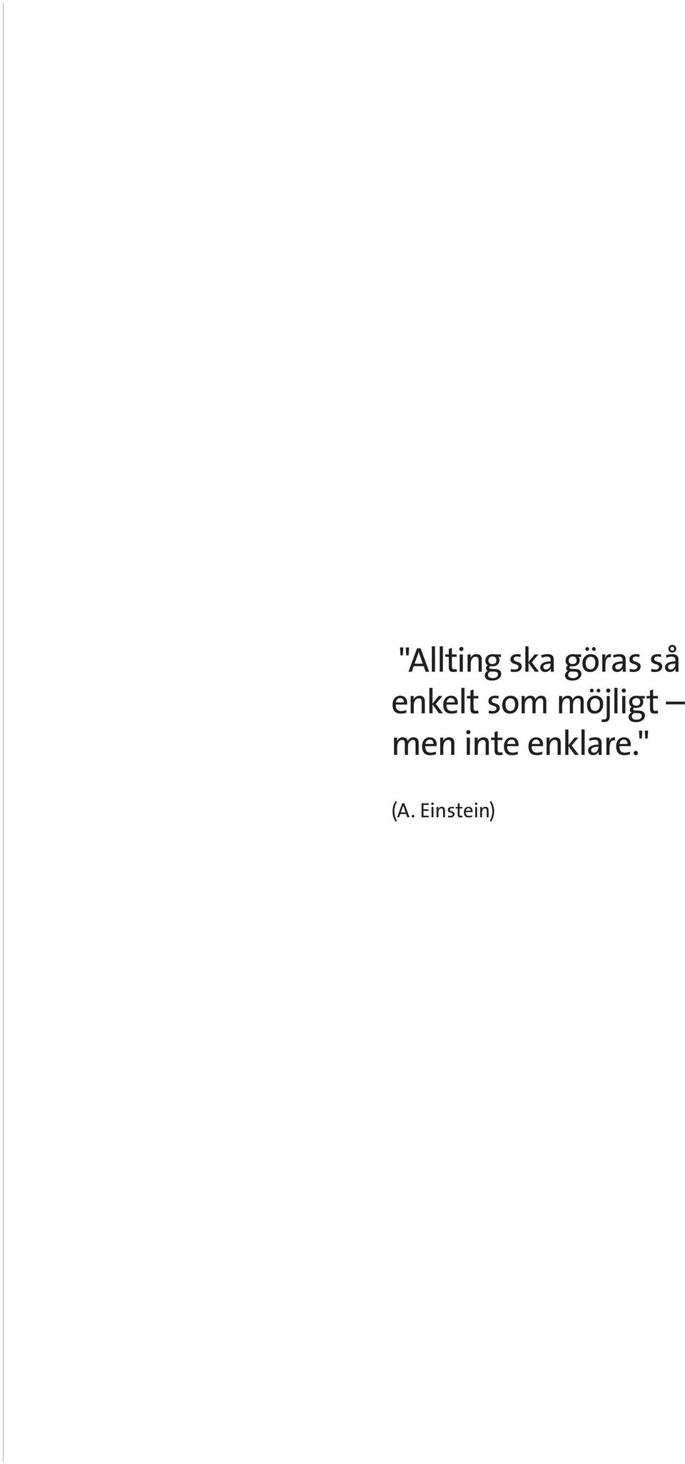 möjligt men inte