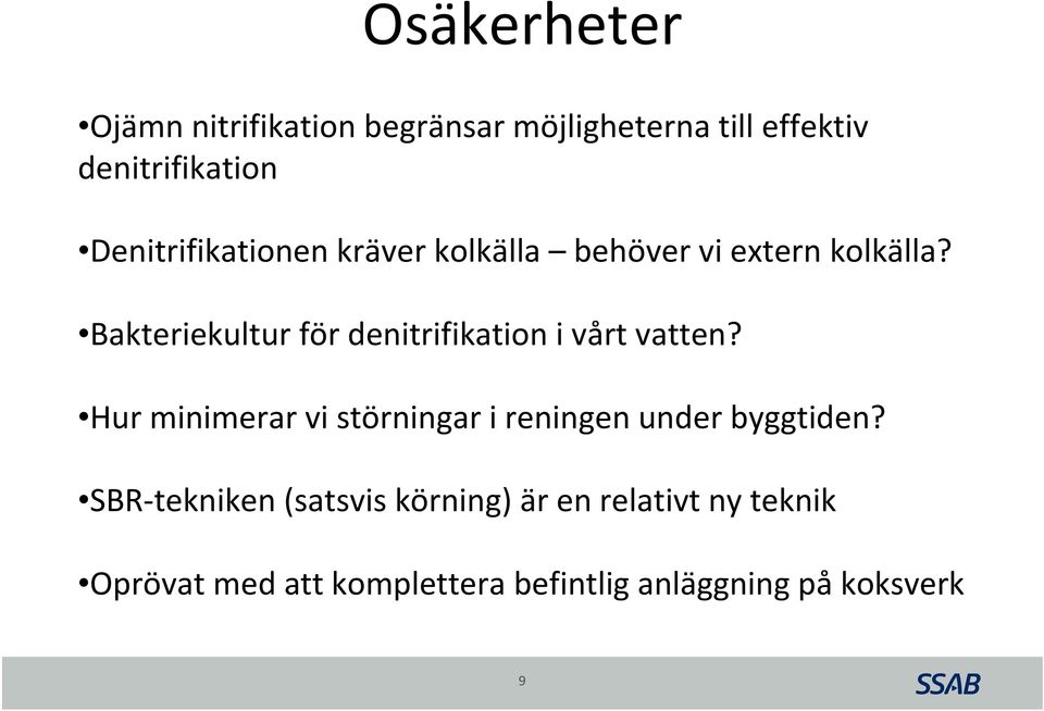 Bakteriekultur för denitrifikation i vårt vatten?