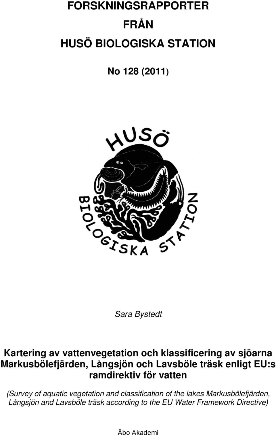 enligt EU:s ramdirektiv för vatten (Survey of aquatic vegetation and classification of the lakes