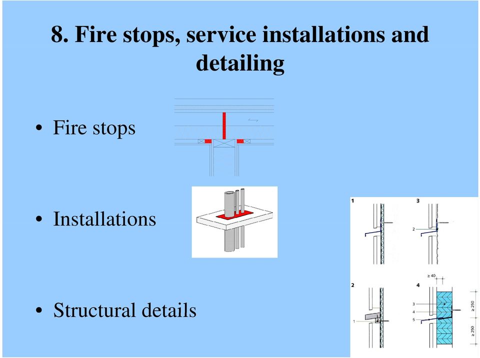 and detailing Fire stops