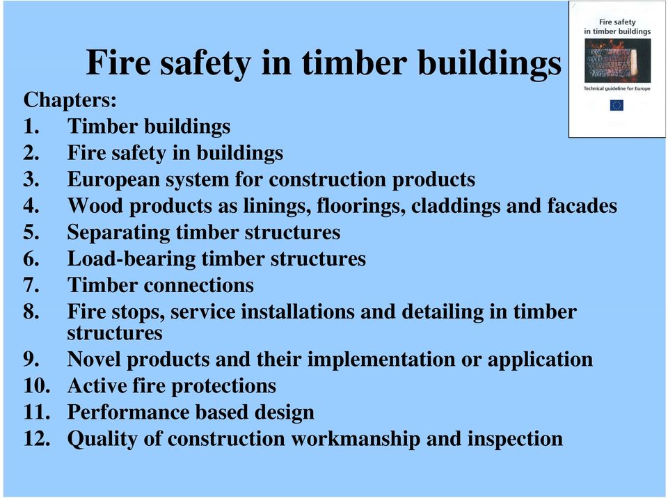 Separating timber structures 6. Load-bearing timber structures 7. Timber connections 8.