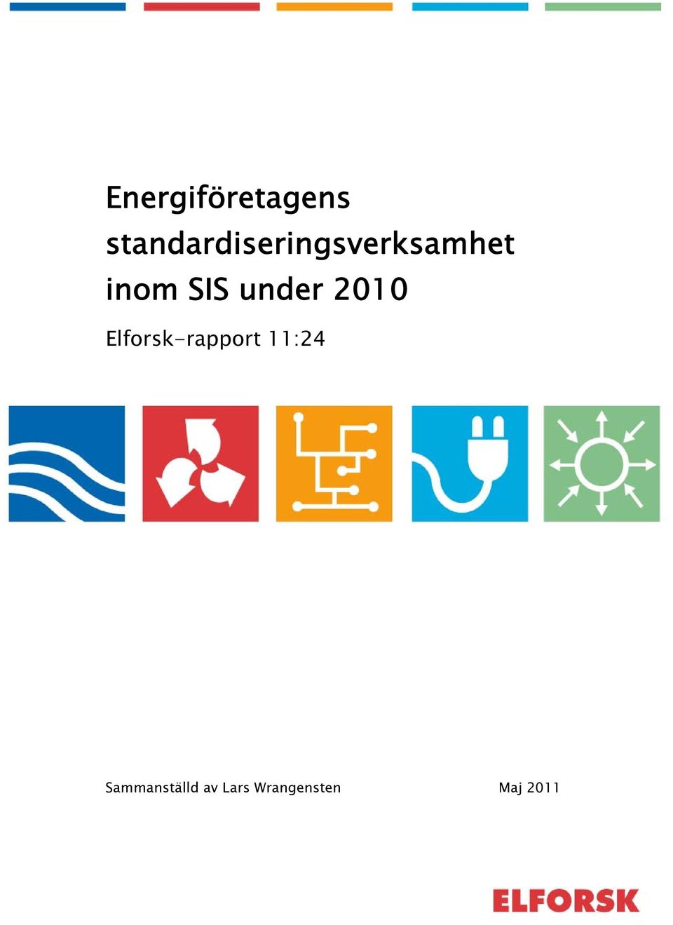 SIS under 2010 Elforsk-rapport