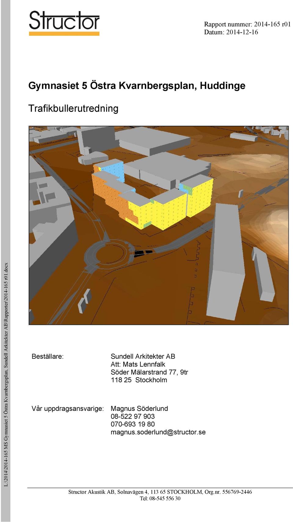 docx Beställare: Sundell Arkitekter AB Att: Mats Lennfalk Söder Mälarstrand 77, 9tr 118 25 Stockholm Vår