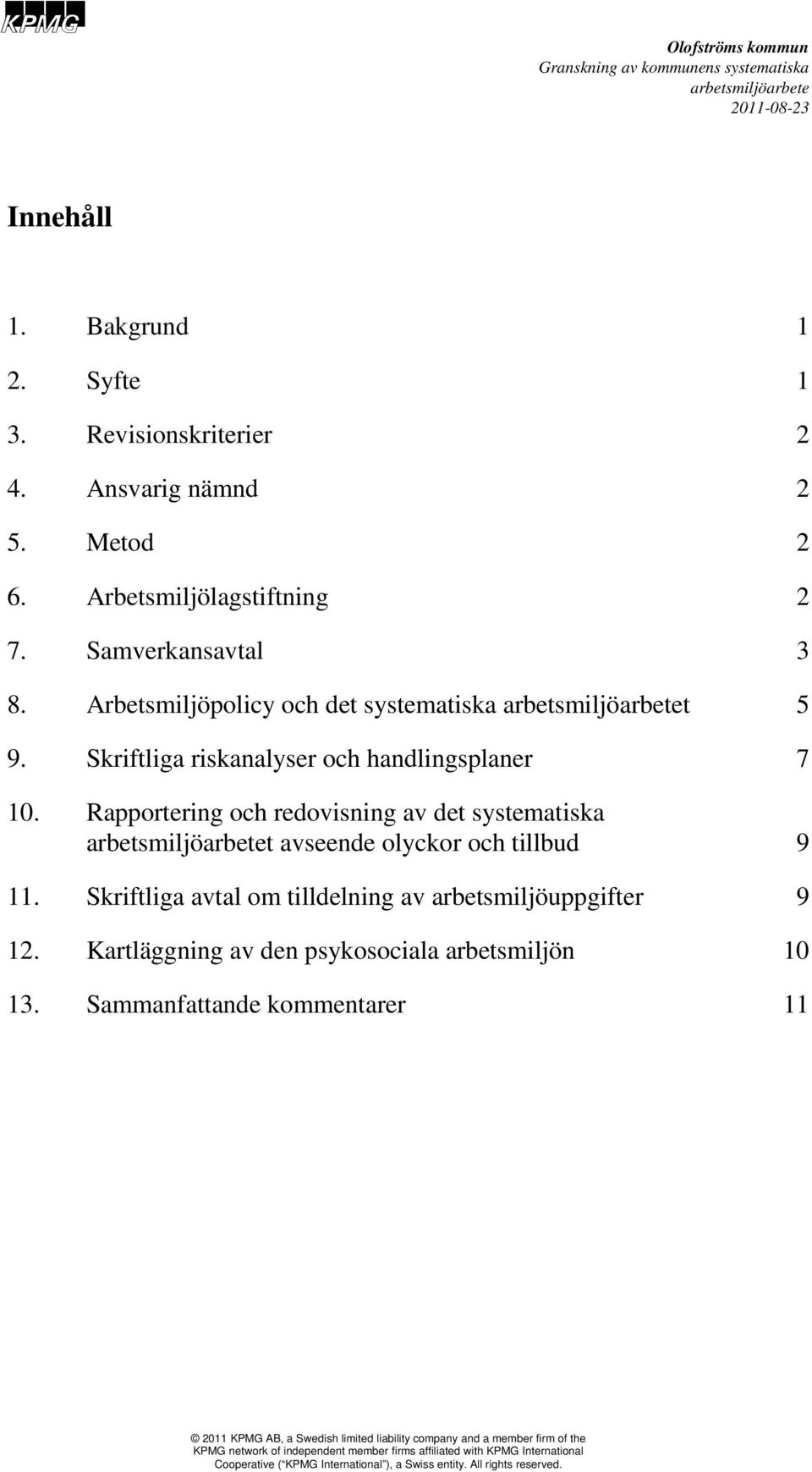 Skriftliga riskanalyser och handlingsplaner 7 10.