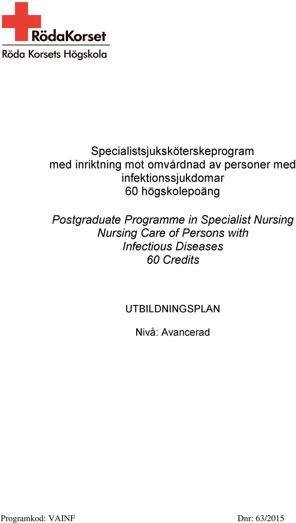 Programme in Specialist Nursing Nursing Care of Persons with