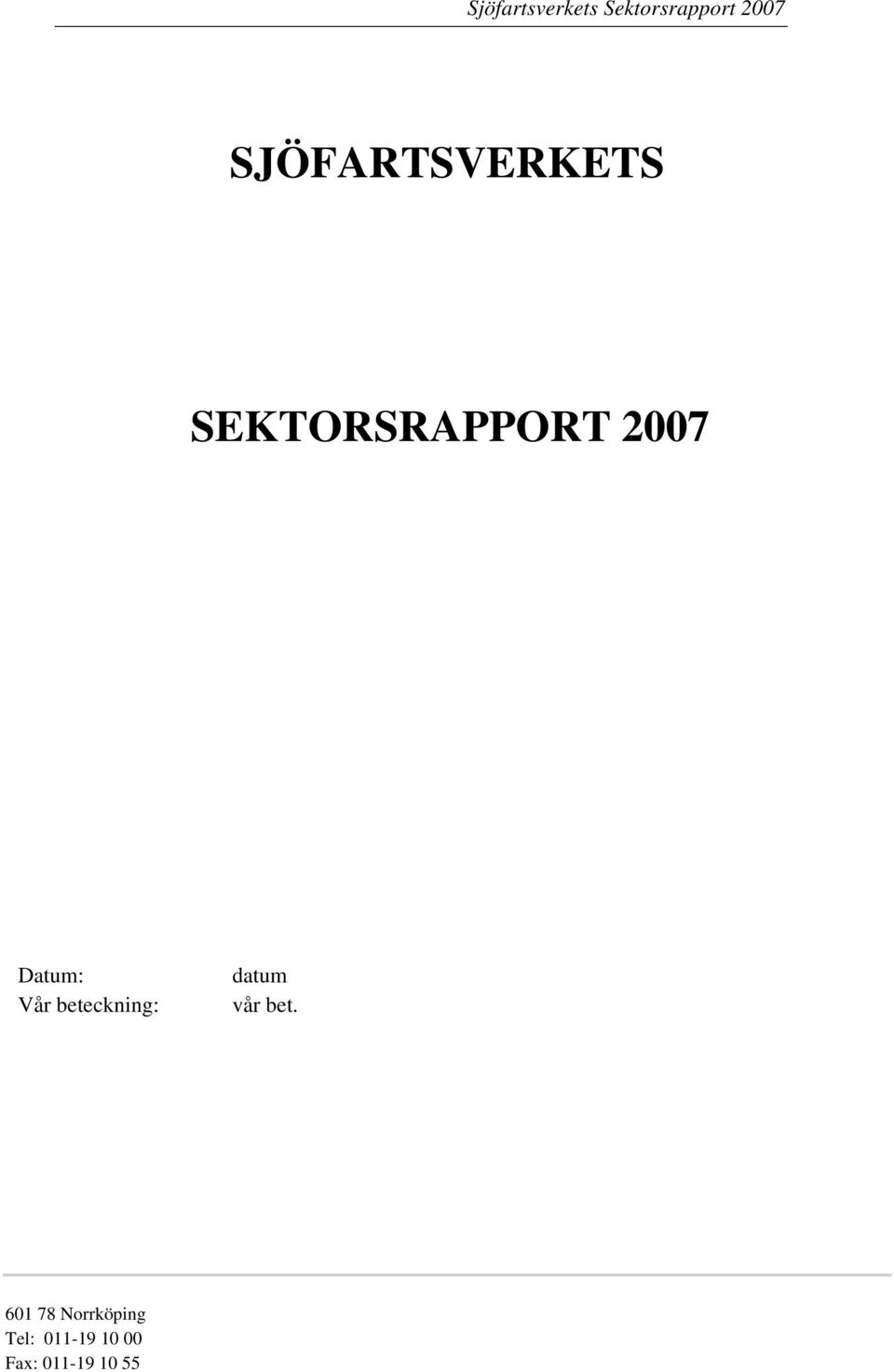 datum vår bet.