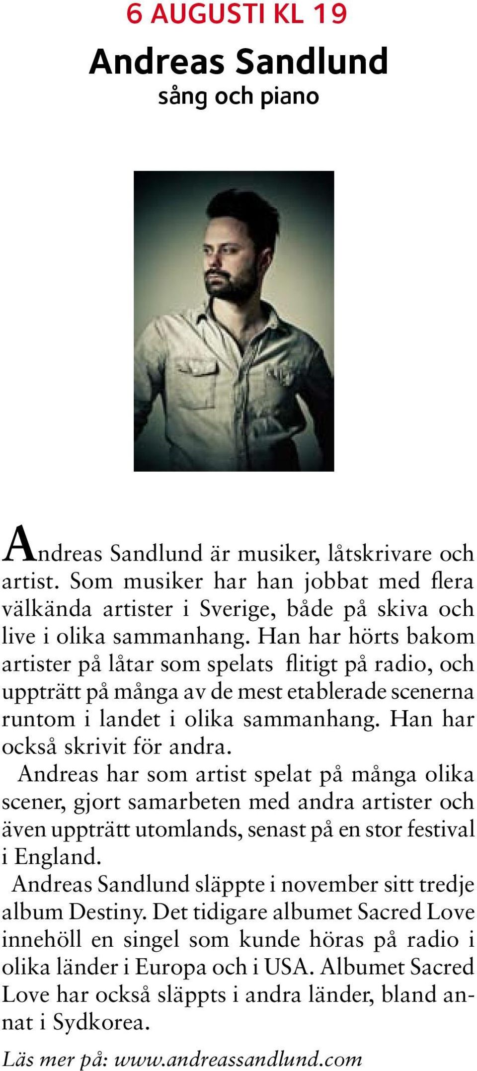 Han har hörts bakom artister på låtar som spelats flitigt på radio, och uppträtt på många av de mest etablerade scenerna runtom i landet i olika sammanhang. Han har också skrivit för andra.