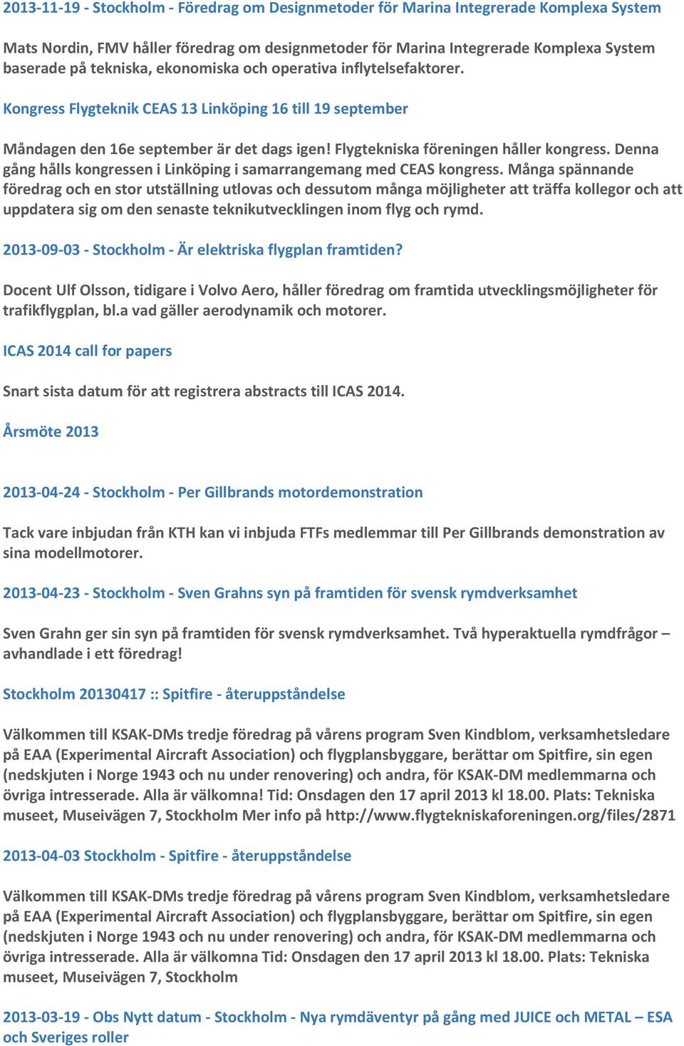 Denna gång hålls kongressen i Linköping i samarrangemang med CEAS kongress.