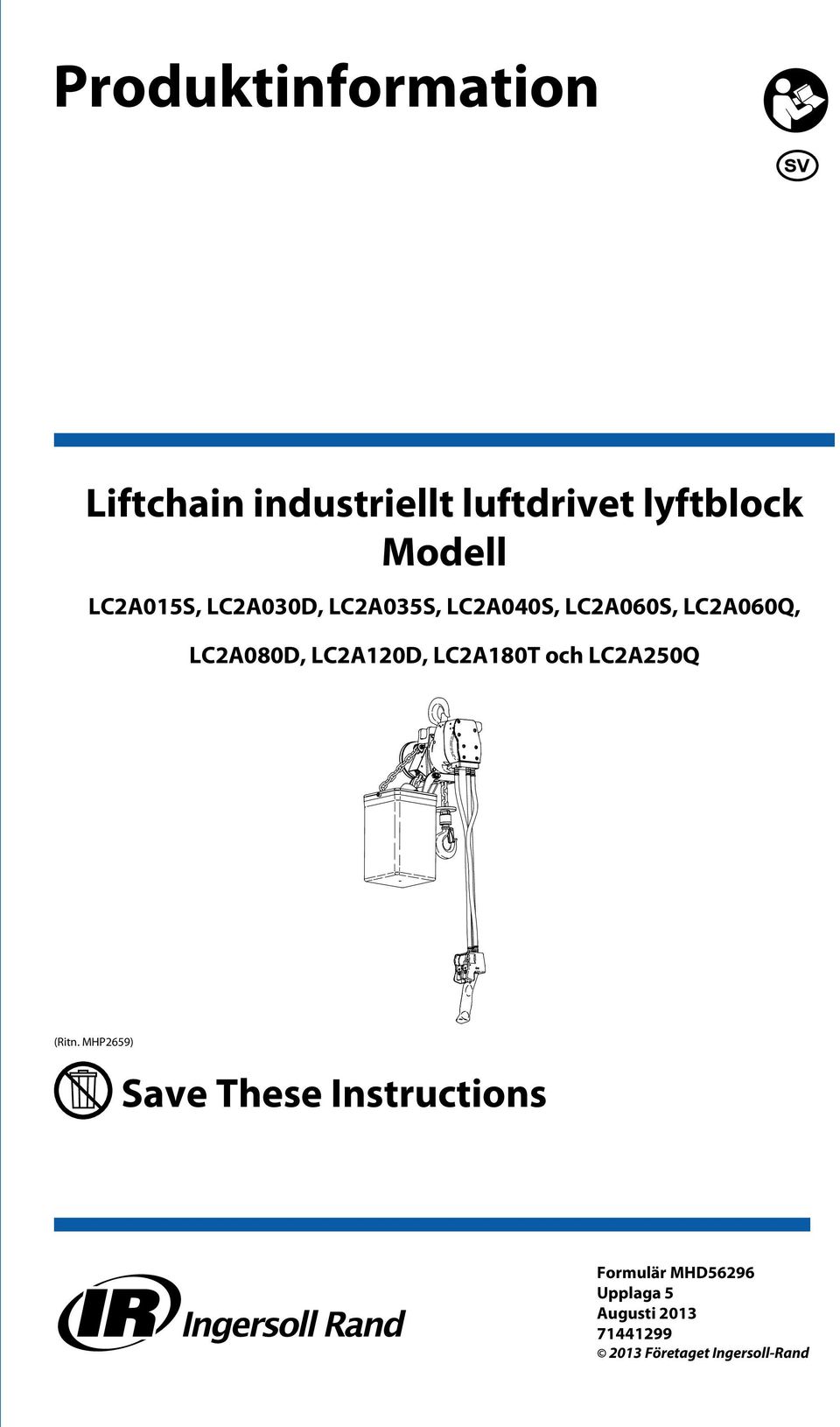 LC2A120D, LC2A180T och LC2A250Q (Ritn.