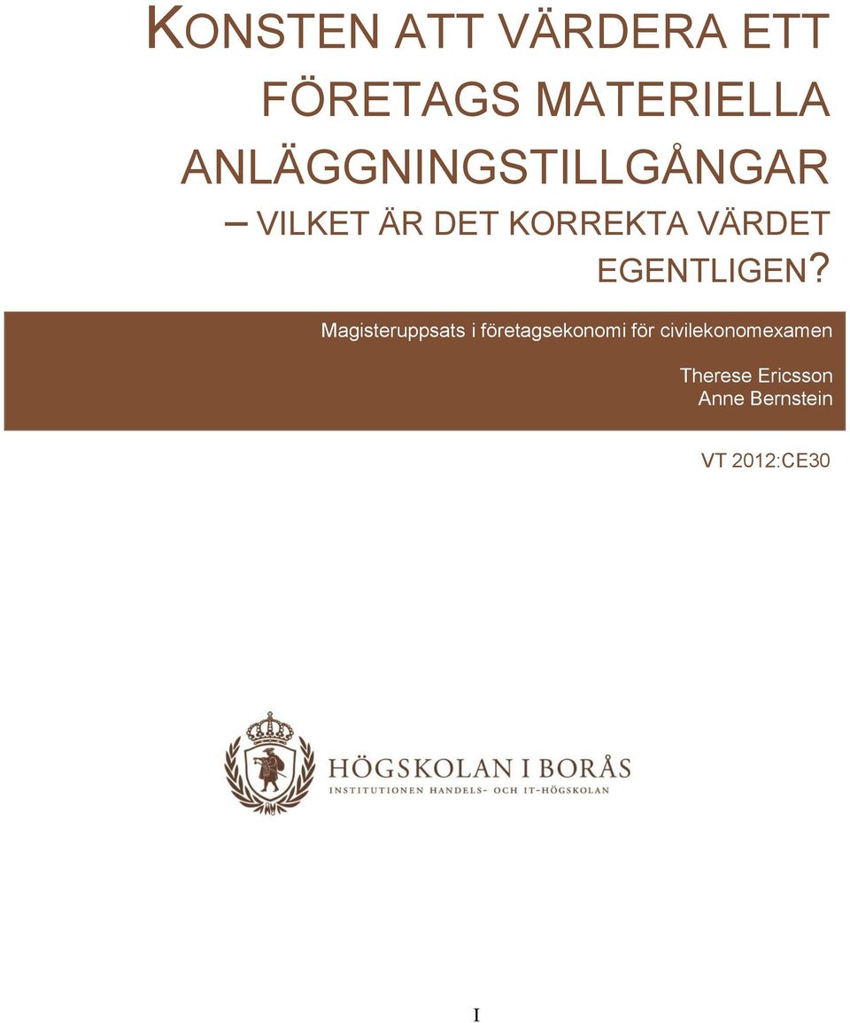 EGENTLIGEN?