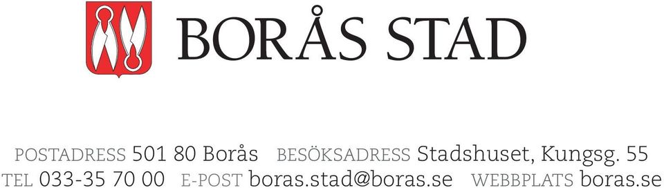 55 TEL 033-35 70 00 E-POST boras.