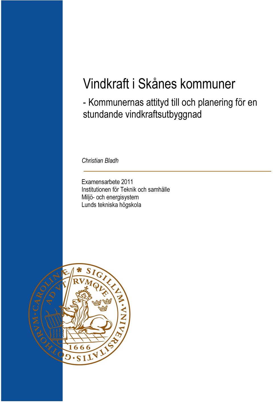 Christian Bladh Examensarbete 2011 Institutionen för