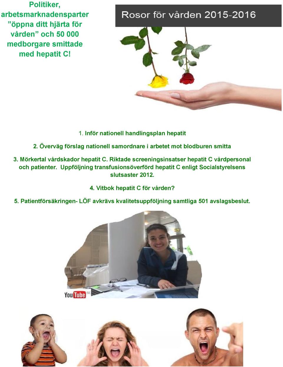 Mörkertal vårdskador hepatit C. Riktade screeningsinsatser hepatit C vårdpersonal och patienter.