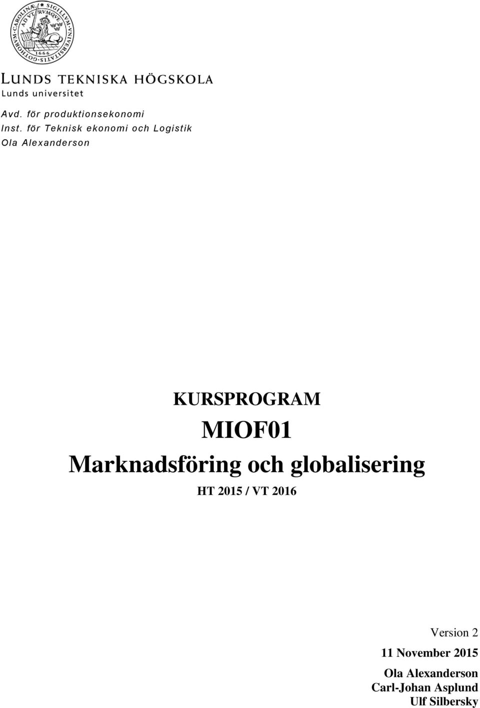 KURSPROGRAM MIOF01 Marknadsföring och globalisering HT