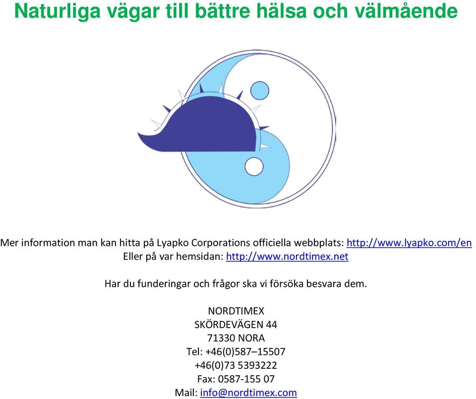 com/en Eller på var hemsidan: http://www.nordtimex.