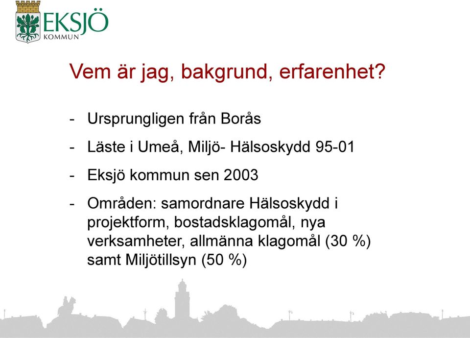 95-01 - Eksjö kommun sen 2003 - Områden: samordnare Hälsoskydd i