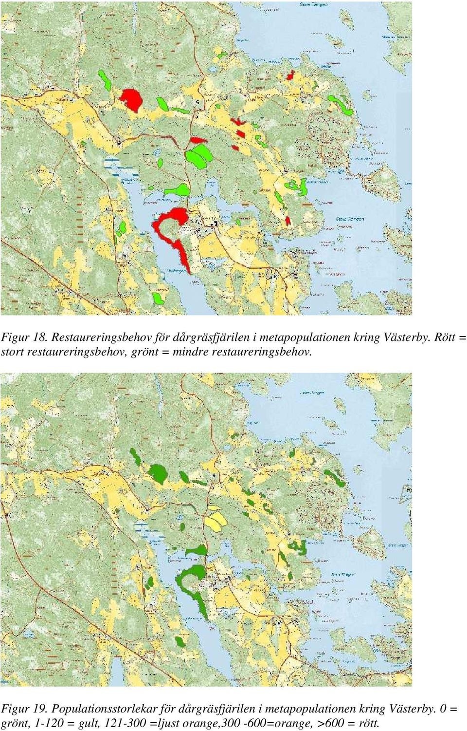 Rött = stort restaureringsbehov, grönt = mindre restaureringsbehov. Figur 19.