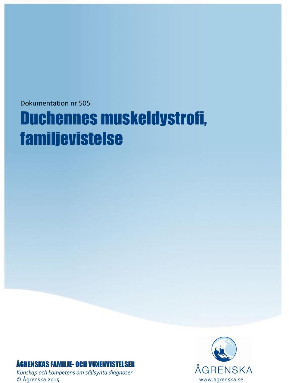 FAMILJE- OCH VUXENVISTELSER Kunskap och