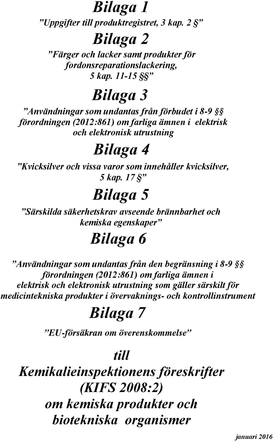 kvicksilver, 5 kap.