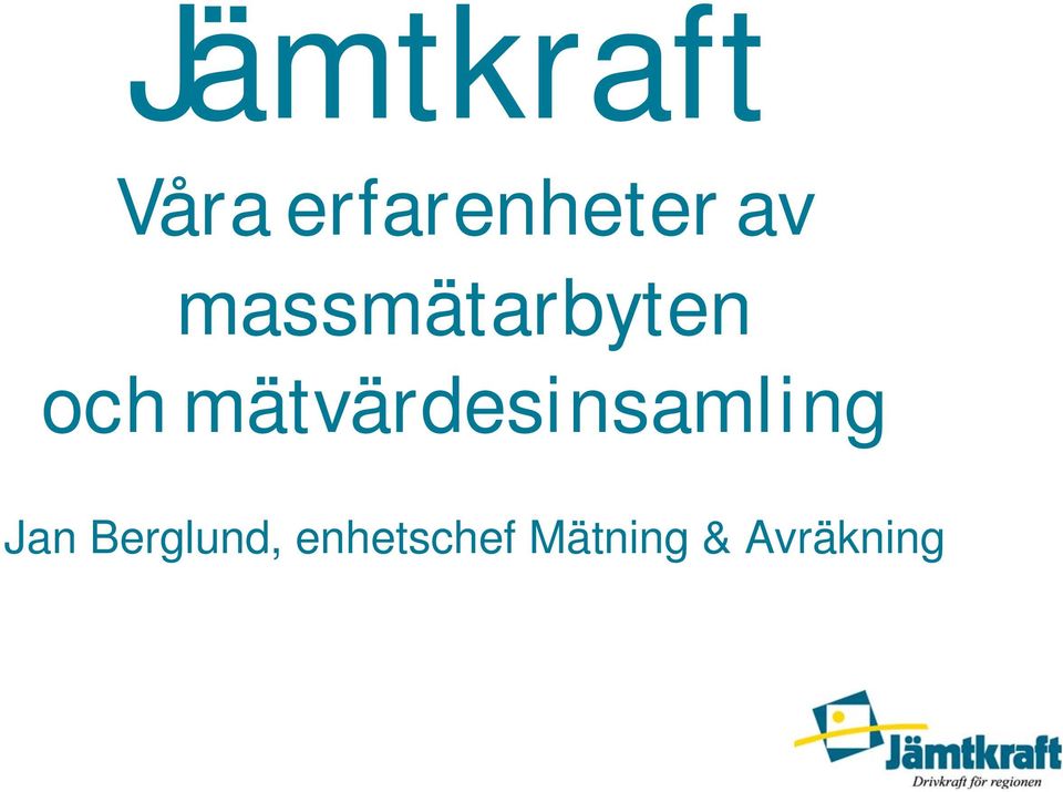 mätvärdesinsamling Jan