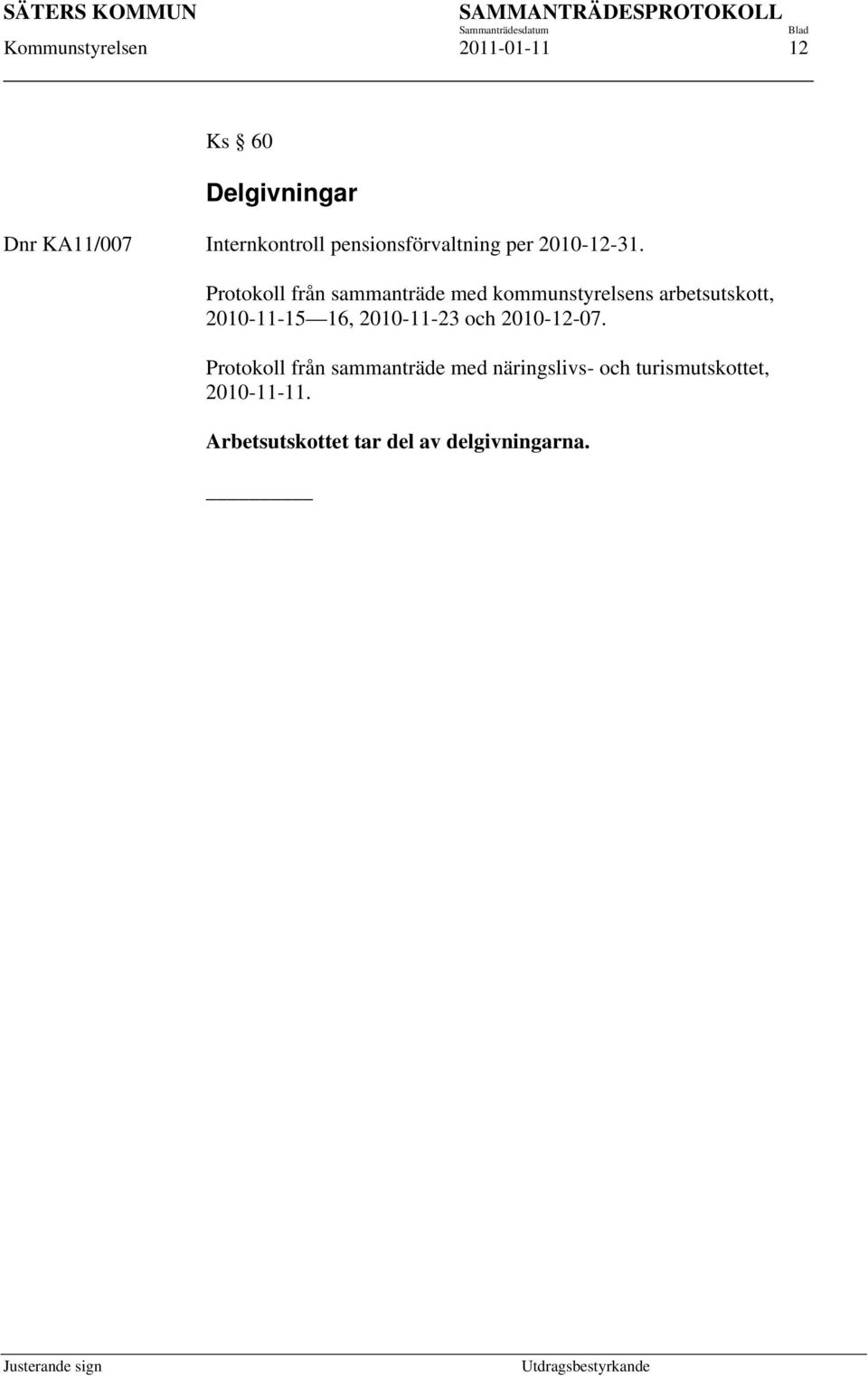 Protokoll från sammanträde med kommunstyrelsens arbetsutskott, 2010-11-15 16,