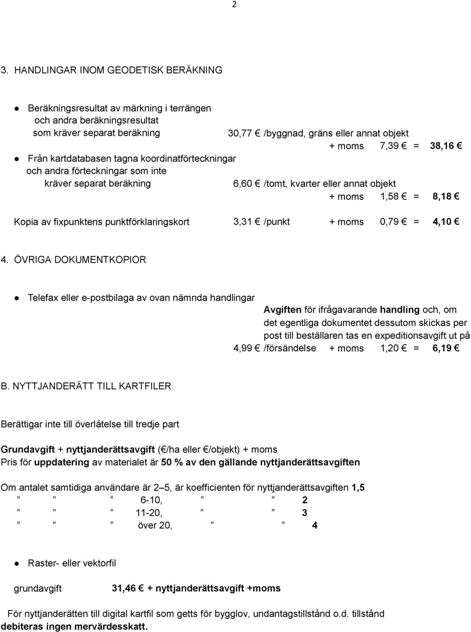 punktförklaringskort 3,31 /punkt + 0,79 = 4,10 4.