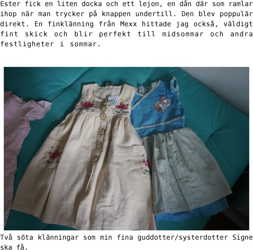 En finklänning från Mexx hittade jag också, väldigt fint skick och blir perfekt