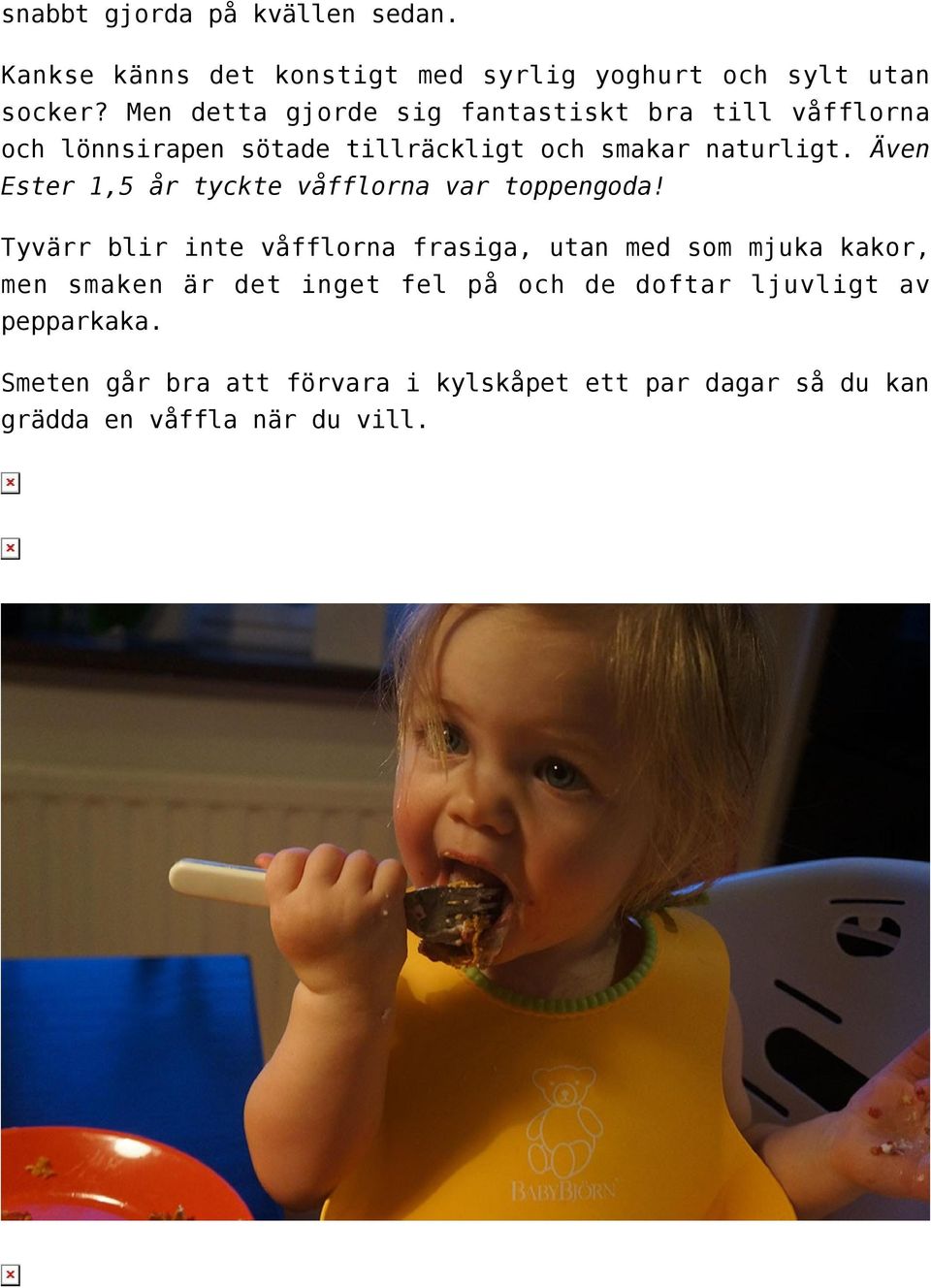 Även Ester 1,5 år tyckte våfflorna var toppengoda!