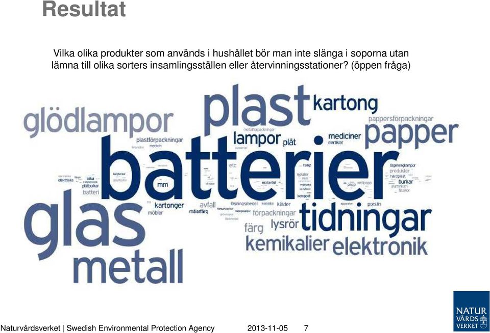 insamlingsställen eller återvinningsstationer?