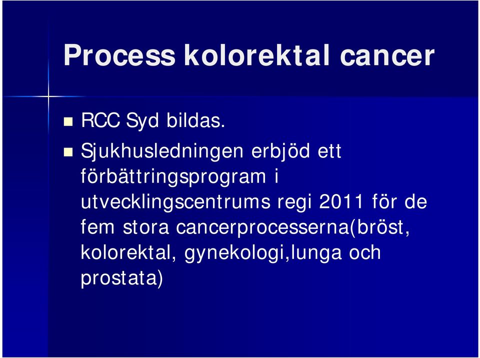 utvecklingscentrums regi 2011 för de fem stora