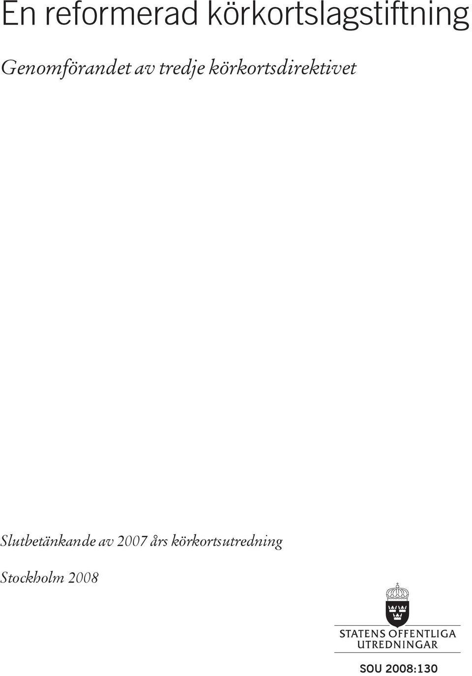 körkortsdirektivet Slutbetänkande av
