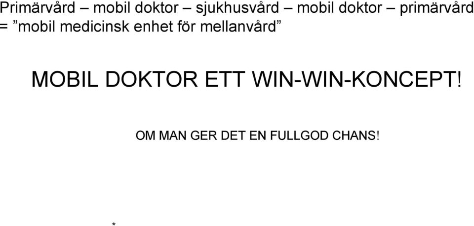 för mellanvård MOBIL DOKTOR ETT