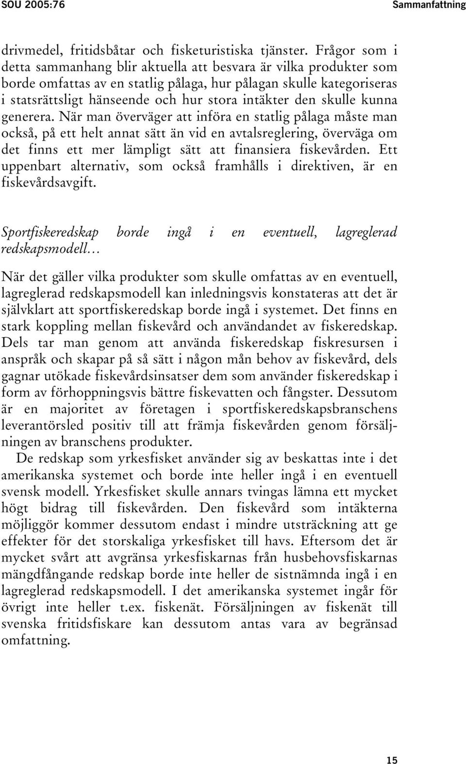 den skulle kunna generera.