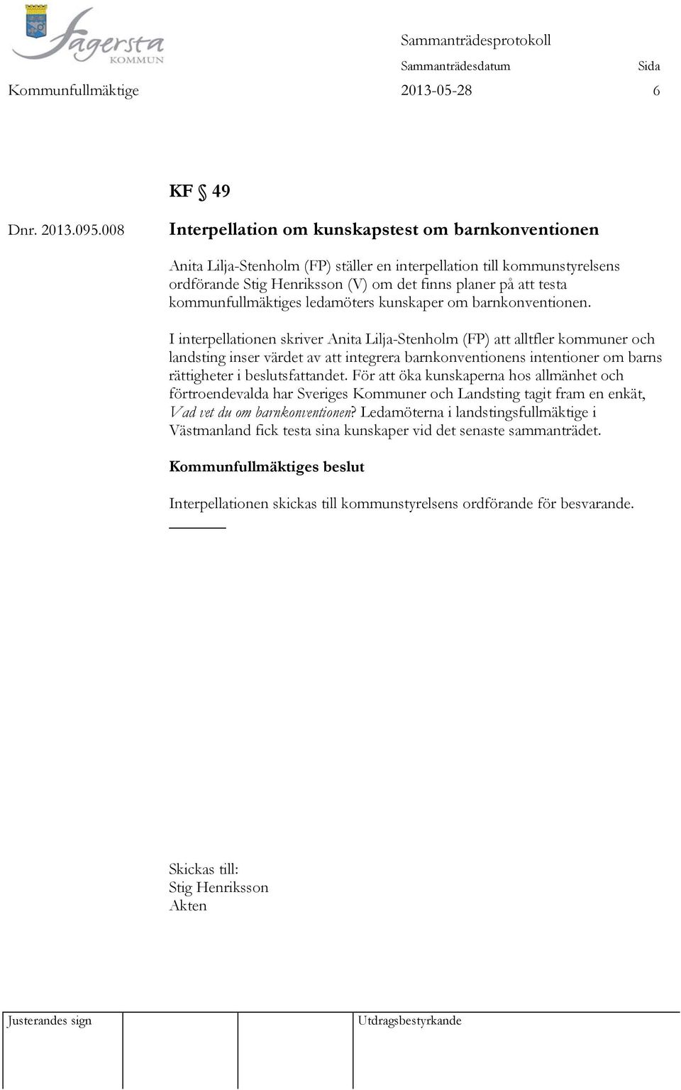 kommunfullmäktiges ledamöters kunskaper om barnkonventionen.