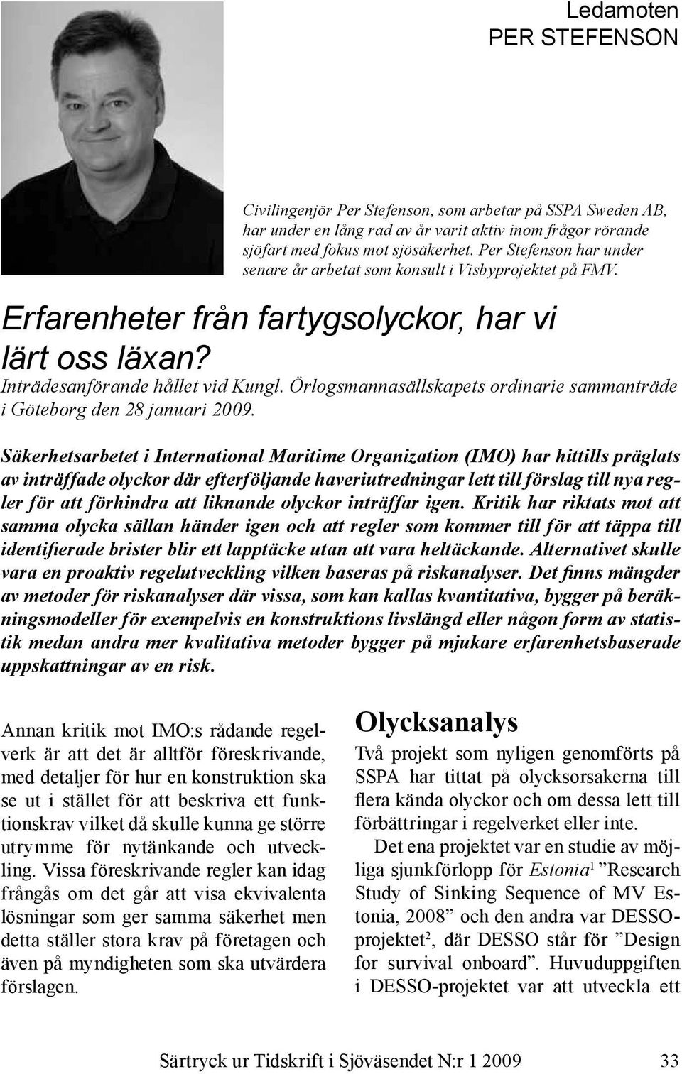 Örlogsmannasällskapets ordinarie sammanträde i Göteborg den 28 januari 2009.