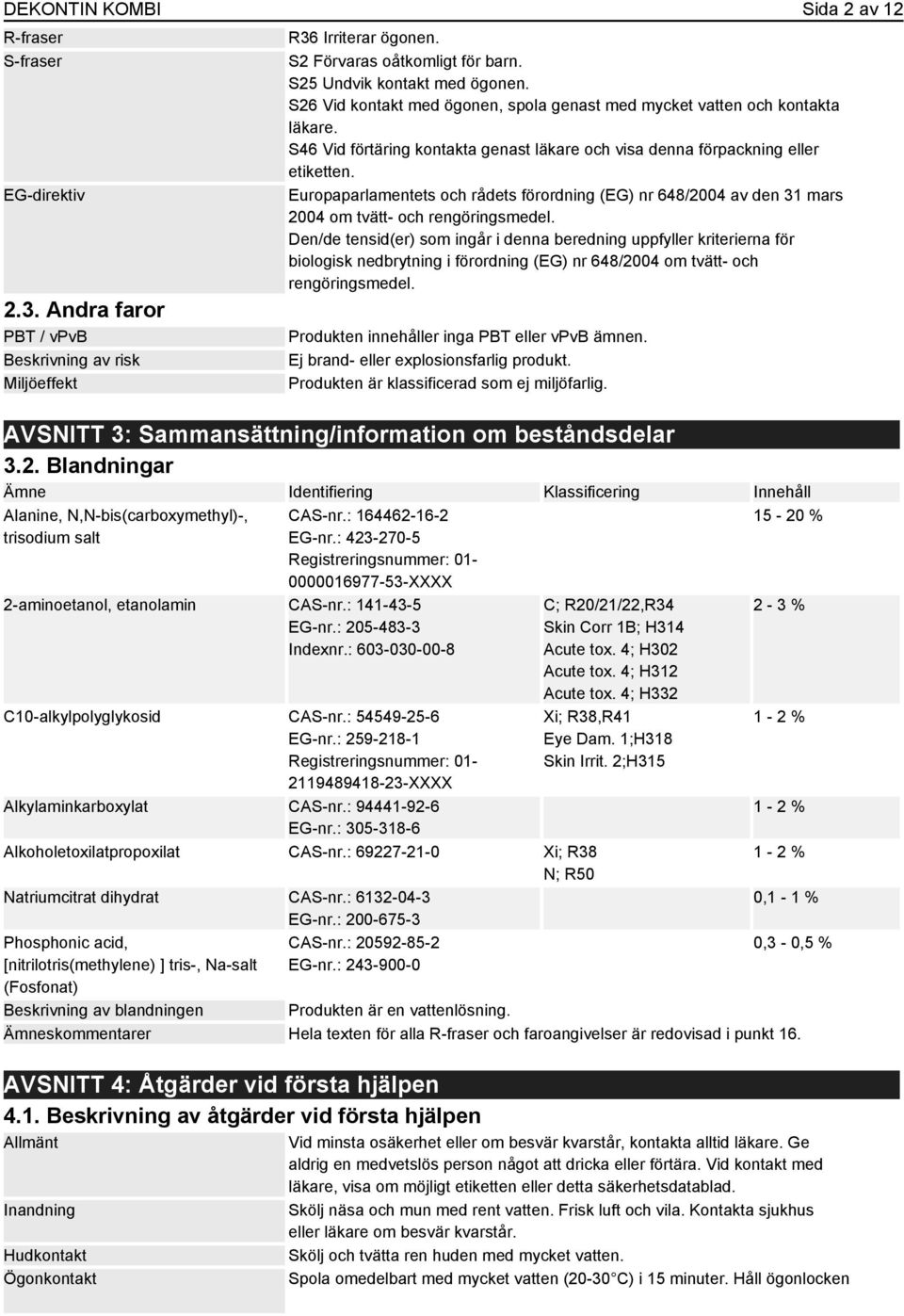 Europaparlamentets och rådets förordning (EG) nr 648/2004 av den 31 mars 2004 om tvätt- och rengöringsmedel.